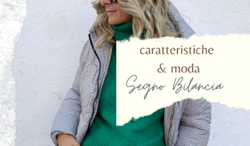 Lo stile giusto per il segno della bilancia