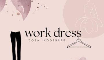 Cosa indossare per il lavoro?