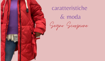 Lo stile giusto per il segno dello Scorpione