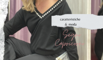 Lo stile giusto per il segno del Capricorno